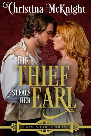 The Thief Steals Her Earl by Christina McKnight