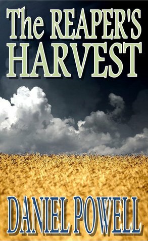 The Reaper's Harvest by Daniel Powell