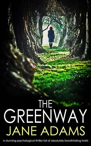 The Greenway by Jane A. Adams