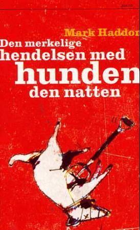 Den merkelige hendelsen med hunden den natten by Mark Haddon