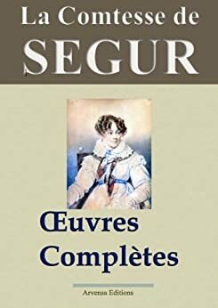Œuvres complètes - 31 titres by Sophie, comtesse de Ségur
