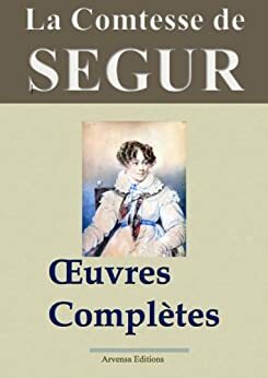Œuvres complètes - 31 titres by Comtesse de Ségur