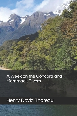 A Week on the Concord and Merrimack Rivers by Henry David Thoreau