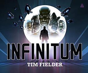 Infinitum by Tim Fielder, Tim Fielder