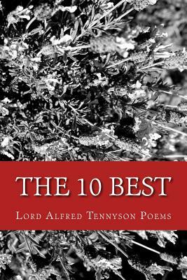The 10 Best Lord Alfred Tennyson Poems (Featuring Ulysses, The Kraken, and more) by Alfred Tennyson