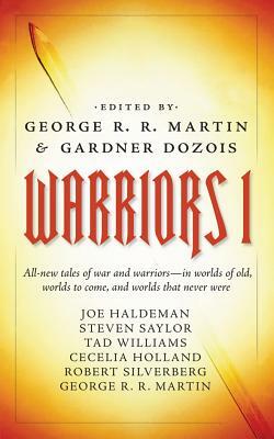 Warriors 1 by Gardner Dozois, George R.R. Martin