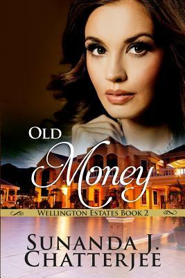 Old Money by Sunanda J. Chatterjee