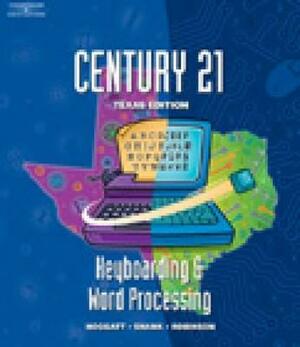 Se, Texas Ed, Century 21 Keyboarding and Word Processing by Jerry W. Robinson, Jon A. Shank, Jack P. Hoggatt