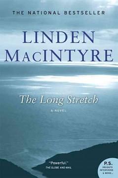 Long Stretch by Linden MacIntyre, Linden MacIntyre