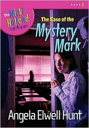 The Case of the Mystery Mark by Angela Elwell Hunt