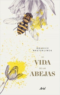 La vida de las abejas by Maurice Maeterlinck