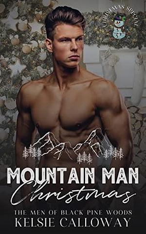 Mountain Man Christmas by Kelsie Calloway, Kelsie Calloway