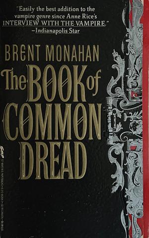 The Book of Common Dread by Brent Monahan