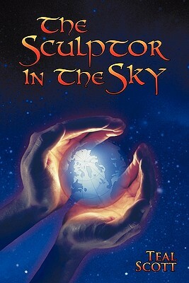 The Sculptor in the Sky by Teal Scott, Teal Swan