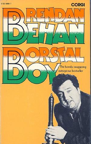 Borstal boy by Brendan Behan, Brendan Behan