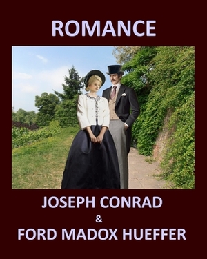 Romance Joseph Conrad & Ford Madox Hueffer: Large Print by Ford Madox Hueffer, Joseph Conrad