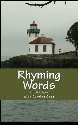 Rhyming Words: a nerds poetry by Carolyn Chau, J. D. Wallace