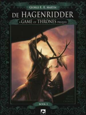 De Hagenridder by Mike Cromwell, Ben Avery, George R.R. Martin, Mike S. Miller, Olav Beemer