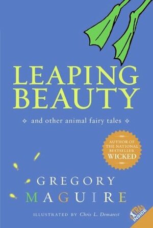 Leaping Beauty: And Other Animal Fairy Tales by Gregory Maguire