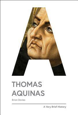 Thomas Aquinas: A Very Brief History by Brian Davies