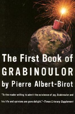 The First Book of Grabinoulor: Epic by Pierre Albert-Birot, Barbara Wright