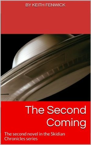 The Second Coming (The Skidian Chronicles) by Keith Fenwick