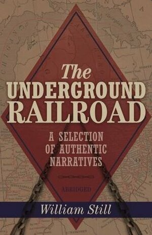 The Underground Railroad by William Still