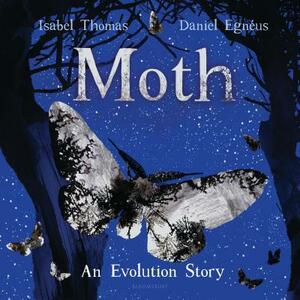 Moth: An Evolution Story by Isabel Thomas