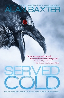 Served Cold by Alan Baxter