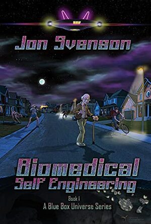 Biomedical Self-Engineering: Book 1 by Jon Svenson