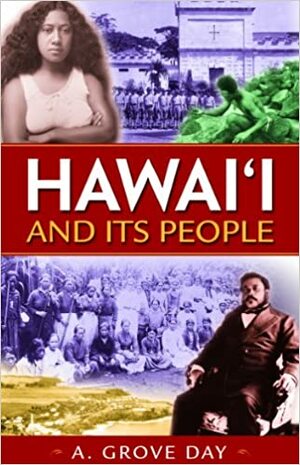 Hawaii & Its People by A. Grove Day