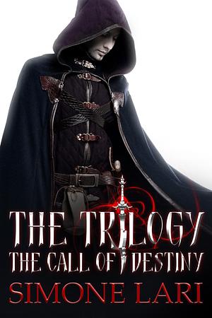 The Call of Destiny - The Trilogy by Simone Lari