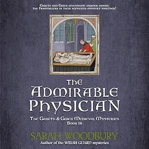 The Admirable Physician  by Sarah Woodbury