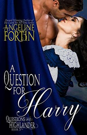 A Question for Harry by Angeline Fortin