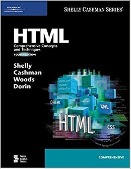HTML: Comprehensive Concepts and Techniques by Gary B. Shelly, Denise M. Woods, Thomas J. Cashman