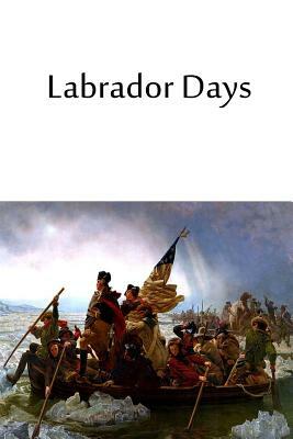 Labrador Days by Wilfred Thomason Grenfell