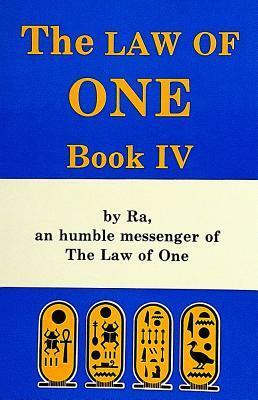 The Law of One: Book IV by James Allen McCarty, Don Elkins, Carla L. Rueckert