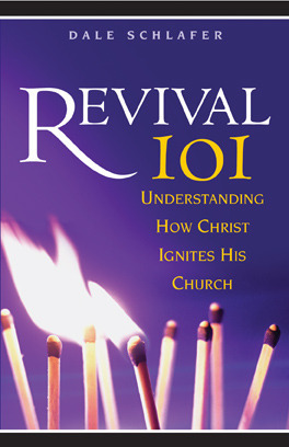 Revival 101: Understanding How Christ Ignites His Church by Bruce McNicol, Bill Thrall, Dale Schlafer, John S. Lynch