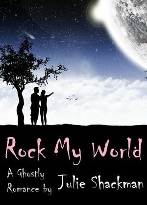 Rock My World by Julie Shackman