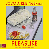 Pleasure by Jovana Reisinger