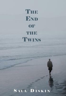 The End of the Twins by Saul Diskin