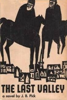 The Last Valley by J.B. Pick