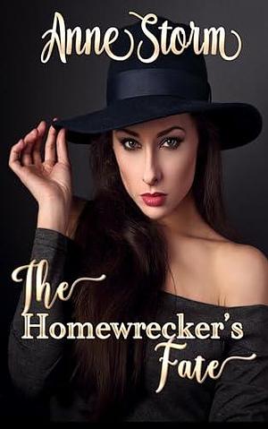 The Homewrecker's Fate by Anne Storm, Anne Storm