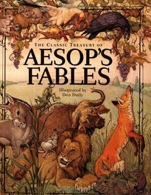 The Classic Treasury Of Aesop's Fables by Aesop, Don Daily