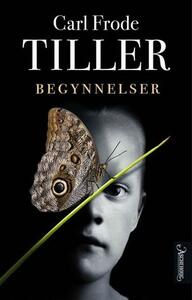 Begynnelser by Carl Frode Tiller