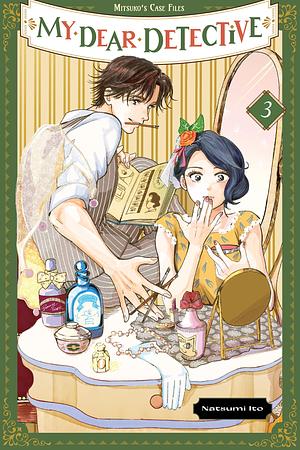 My Dear Detective: Mitsuko's Case Files, Vol. 3 by Natsumi Ito