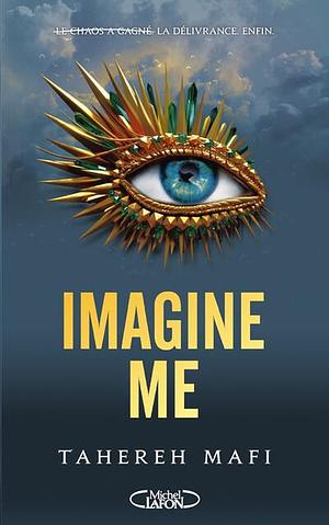 Imagine Me by Tahereh Mafi