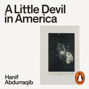 A Little Devil in America: In Praise of Black Performance by Hanif Abdurraqib