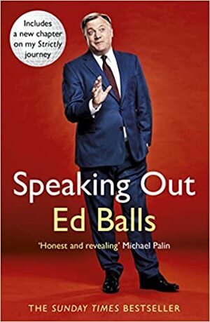 Speaking Out: Lessons in Life and Politics by Ed Balls