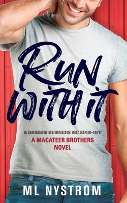 Run With It by ML Nystrom